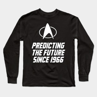 Star Trek - Predicting the future since 1966 Long Sleeve T-Shirt